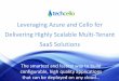 Leveraging azure and cello for delivering highly scalable multi tenant