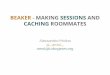 PyConIT6 - MAKING SESSIONS AND CACHING ROOMMATES