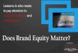 Does Brand Equity Matter?