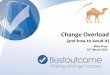 Bestoutcome project challenge_2015-03-25 change overload