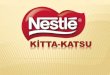 Nestle Ki̇tta Katsu