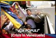 "Vox Populi" - Crisis in Venezuela