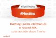 Hosting: posta elettronica e record MX, cosa accade dopo l'invio #TipOfTheDay