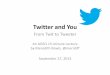 Twitter and You: From Twit to Tweeter