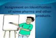 Presentation on identification  of pharma and other products by moniruzzaman mithun