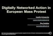 Digitally networked action in european mass protest