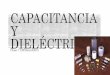 Clase 7 capacitancia y dielectricos