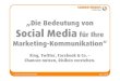 Die Bedeutung von Social Media für Ihre Marketing-Kommunikation - XING, Twitter & Co