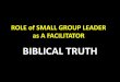 ROLE OF SMALL GROUP LEADER AS A FACILITATOR - LEARN FROM NEHEMIAH AND EZRA