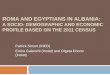 Roma and Egyptians in Albania: A socio-demographic and economic profile based on the 2011 census
