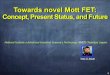 Towards novel Mott FET: Concept, Present Status, and Future