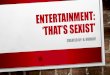 Entertainment: 'That's Sexist