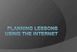 Planning lessons using the internet, Internet-based lessons
