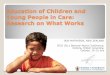 [International] Matheson, I. (2011). The education of children and young people in care: Research on what works. IFCO 2011