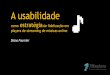 7Masters Usabilidade - Usabilidade como estratégia de fidelização em players de streaming de músicas, com Diana Fournier