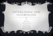 INTERLINING AND AND INTERFACING