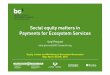 Equity workshop: Social equity matters in Payments for Ecosystem Services