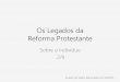 Os legados da reforma protestante 2 de 9