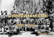 IMPERIALISME (1870 - 1914 )