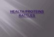 Health proteins rattles