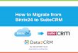 Migrate from Bitrix24 to SuiteCRM in Several Steps