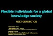 [Challenge:Future] Flexible individuals for a global knowledge society