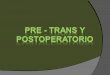 Pre trans-y-postoperatorio