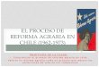 El proceso de reforma agraria en chile