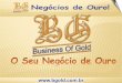 Apresentacao business of gold