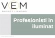 VEM PROIECT LIGHTING - Prezentare sisteme de iluminat