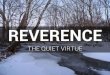 Reverence: The Quiet Virtue