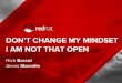 Openstack Summit - Vancouver - DON’T CHANGE MY MINDSET, I AM NOT THAT OPEN