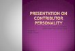 Presentation on contributor personality