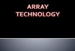 Array technology