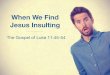 Sermon Slide Deck: "When We Find Jesus Insulting" (Luke 11:45-54)