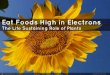 Eat Foods High in Electrons