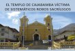 Robos y pedidas iglesia San Nicolas de Tolentino-Cajabmb