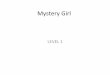 Mystery girl