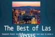 How to enjoy Las Vegas to the Fullest Revealed by Starpoint Resort Group