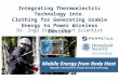 1.3 – Demonstration Paper: Integrating Thermoelectric Technology into Clothing for Generating Usable Energy to Power Wireless Devices