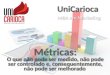 MBA de Marketing UniCarioca Três Rios - Métricas - Aula 01