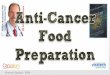 Anti cancer-food-preparation