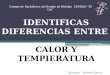 Identificas Diferencias entre Calor y Temperatura