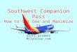 How to Get the Southwest Companion Pass and Other SW Tips