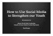 DOWNLOAD: How to Use Social Media to Strengthen Our Youth