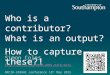 Who is a contributor? What is an output? How to capture these?!