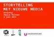 20150609 Storytelling met nieuwe media - Kubus Lelystad