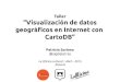 Visualización de datos geográficos en Internet con CartoDB - Taller en HackLab Almería