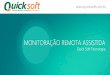 Monitoração Remota Assistida - Quick Soft Tecnologia