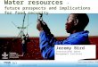 Water resources – Future prospects and implications for food security